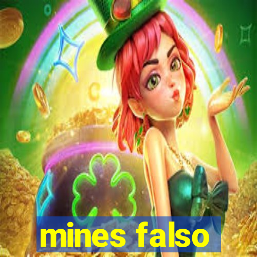 mines falso